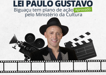 Lei Paulo Gustavo- Biguaçu tem plano de ação aprovado pelo Ministério da Cultura