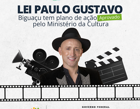 Lei Paulo Gustavo- Biguaçu tem plano de ação aprovado pelo Ministério da Cultura
